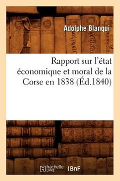 portada Rapport Sur l'État Économique Et Moral de la Corse En 1838 (Éd.1840) (en Francés)