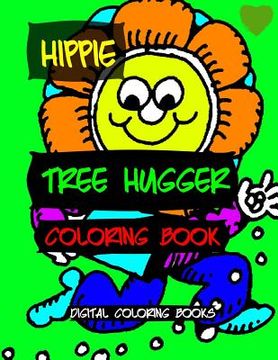 portada Hippie Tree Hugger Coloring Book (en Inglés)