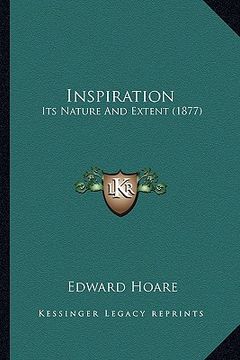 portada inspiration: its nature and extent (1877) (en Inglés)