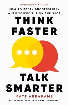 portada Think Faster, Talk Smarter: How to Speak Successfully When You're put on the Spot
