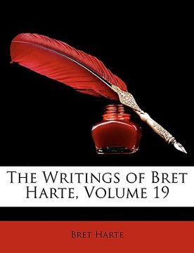 portada the writings of bret harte, volume 19 (en Inglés)