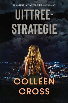 portada Uittreestrategie: 'n Katerina Carter-misdaadroman (en Africanos)