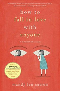 portada How to Fall in Love with Anyone: A Memoir in Essays