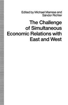 portada The Challenge of Simultaneous Economic Relations with East and West (in English)