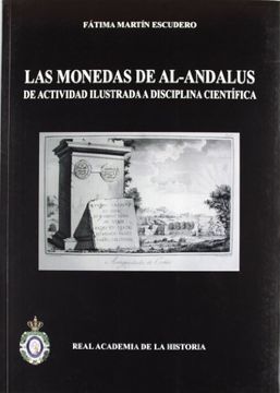 portada Las monedas de Al-Andalus: de actividad ilustrada a disciplina científica. (Bibliotheca Numismática Hispana.)