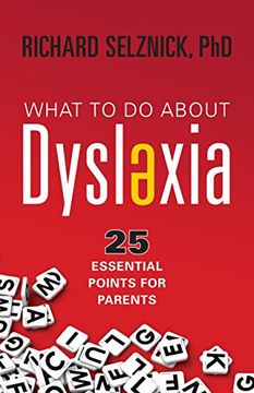 portada What to do About Dyslexia: 25 Essential Points for Parents (en Inglés)