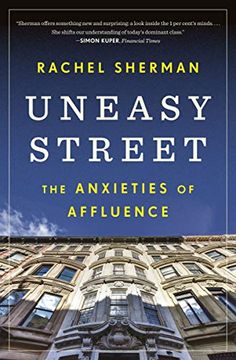 portada Uneasy Street: The Anxieties of Affluence (en Inglés)