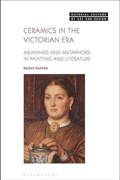 portada Ceramics in the Victorian Era: Meanings and Metaphors in Painting and Literature (en Inglés)