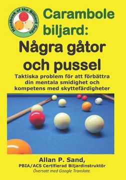 portada Carambole biljard - Några gåtor och pussel: Problem och situationer som förbättrar din taktiska analys och spelfärdigheter. (in Swedish)