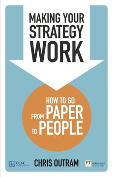 portada Making Your Strategy Work: How to go From Paper to People