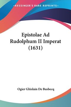 portada Epistolae Ad Rudolphum II Imperat (1631) (en Latin)