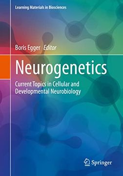 portada Neurogenetics: Current Topics in Cellular and Developmental Neurobiology (Learning Materials in Biosciences)