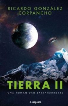 portada Tierra ii una Humanidad Extraterrestre (in Spanish)