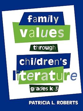 portada family values through children's literature, grades k-3 (en Inglés)
