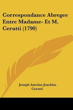 portada correspondance abregee entre madame- et m. cerutti (1790) (en Inglés)