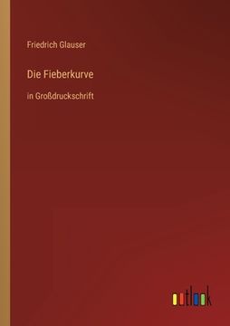 portada Die Fieberkurve: in Großdruckschrift 