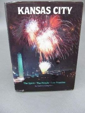 portada Kansas City: The Spirit, the People, the Promise (en Inglés)