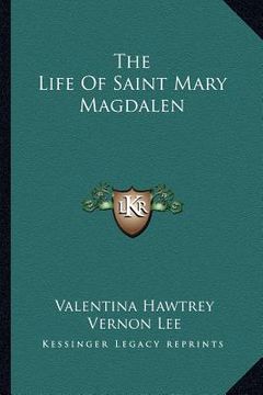 portada the life of saint mary magdalen (en Inglés)