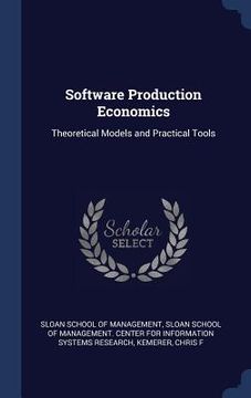 portada Software Production Economics: Theoretical Models and Practical Tools (in English)