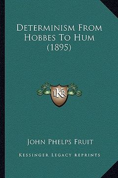 portada determinism from hobbes to hum (1895) (en Inglés)