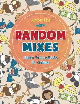 portada Random Mixes - Hidden Picture Books for Children (en Inglés)