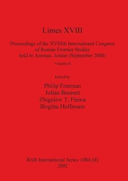 portada Limes XVIII - Proceedings of the XVIIIth International Congress of Roman Frontier Studies held in Amman, Jordan (September 2000), Volume 2 (BAR International Series)