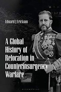portada A Global History of Relocation in Counterinsurgency Warfare (en Inglés)