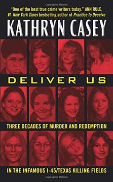 portada Deliver Us: Three Decades of Murder and Redemption in the Infamous I-45/Texas Killing Fields (in English)