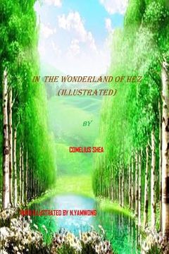 portada In The Wonderland Of HEZ (Illustrated) (en Inglés)