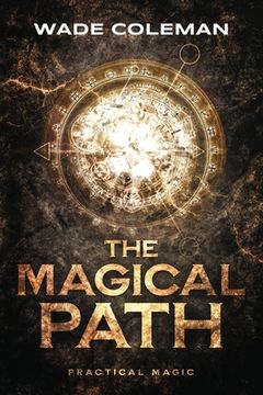 portada The Magical Path: Practical Magic (en Inglés)