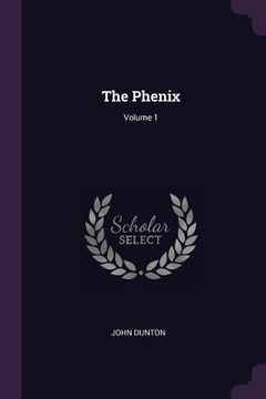 portada The Phenix; Volume 1 (en Inglés)