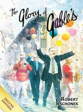 portada The Glory of Gable's: Deluxe Hardcover Edition