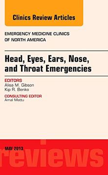 portada Head, Eyes, Ears, Nose, and Throat Emergencies, an Issue of Emergency Medicine Clinics: Volume 31-2 (en Inglés)