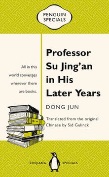 portada Professor su Jing'an in his Later Years de jun Dong(Penguin Books China) (in English)