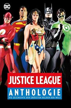 portada Justice League Anthologie: Die Geschichte der Größten Helden der Welt (in German)