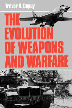 portada the evolution of weapons and warfare (en Inglés)