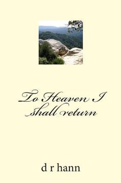 portada To Heaven I shall return (en Inglés)