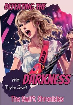 portada Defeating the Darkness: The Swift Chronicles (en Inglés)