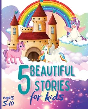 portada 5 Beautiful Stories for Kids Ages 5-10: Colourful Illustrated Stories, Bedtime Children Story Book, Story Book for Boys and Girls (in English)
