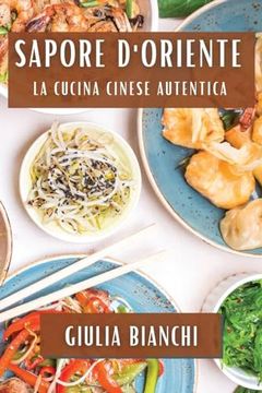 portada Sapore d'Oriente: La Cucina Cinese Autentica (en Italiano)