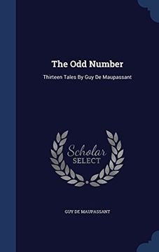 portada The Odd Number: Thirteen Tales By Guy De Maupassant