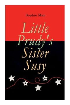 portada Little Prudy's Sister Susy: Children's Christmas Tale (en Inglés)