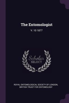 portada The Entomologist: V. 10 1877 (en Inglés)