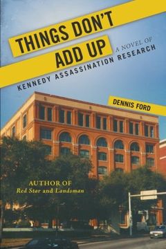 portada Things Don't add up: A Novel of Kennedy Assassination Research (en Inglés)