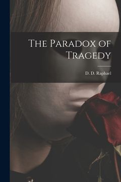 portada The Paradox of Tragedy (en Inglés)