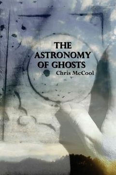 portada The Astronomy of Ghosts (en Inglés)