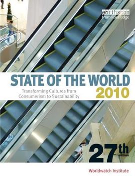 portada State of the World 2010: Transforming Cultures from Consumerism to Sustainability (en Inglés)