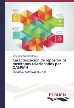 portada Caracterización de repositorios mexicanos relacionados por OAI-PMH: Recursos educativos abiertos (Spanish Edition)