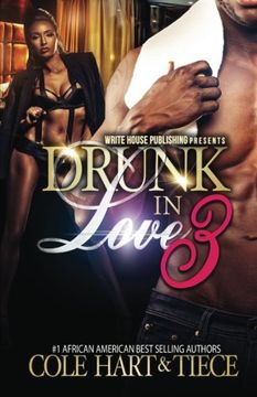 portada Drunk In Love 3: An Original Love Story (Volume 3)