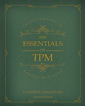 portada The Essentials of Transformation Prayer Ministry: *Second Edition* (in English)